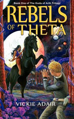 rebels-of-theta-book-one-of-the-gods-of-arth-trilogy