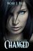 Changed (The Hunters, #1) by Rose J. Bell