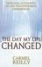 The Day My Life Changed by Carmel Reilly