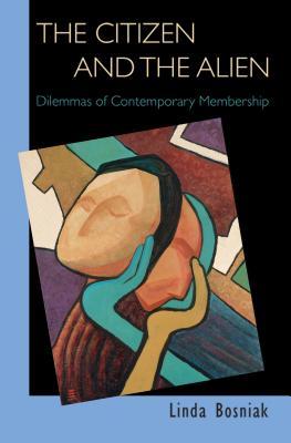 the-citizen-and-the-alien-dilemmas-of-contemporary-membership