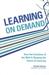 Learning on Demand: How the Evolution of the Web Is Shaping the Future of Learning