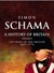A History of Britain The Wars of the British 1603-1776 (A History of Britain, #2) by Simon Schama