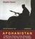 Afghanistan A Military History from Alexander the Great to the Fall of the Taliban by Stephen Tanner