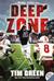 Deep Zone by Tim Green