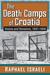 The Death Camps of Croatia Visions and Revisions, 1941-1945 by Raphael Israeli