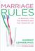 Marriage Rules A Manual for the Married and the Coupled Up by Harriet Lerner