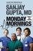 Monday Mornings by Sanjay Gupta