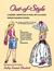 Out-Of-Style A Modern Perspective of How, Why and When Vintage Fashions Evolved by Betty Kreisel Shubert