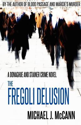 The Fregoli Delusion(Donaghue and Stainer Crime Novel 3)