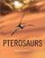 Pterosaurs Natural History, Evolution, Anatomy by Mark P. Witton