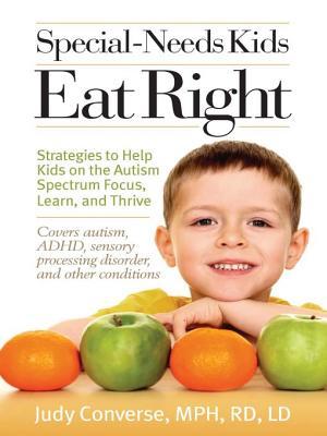 special-needs-kids-eat-right-strategies-to-help-kids-on-the-autism-spectrum-focus-learn-and-thrive