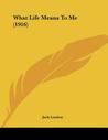 What Life Means to Me cover