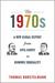 The 1970s A New Global History from Civil Rights to Economic Inequality by Thomas Borstelmann
