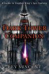 The Dark Tower Companion: A Guide to Stephen King's Epic Fantasy cover