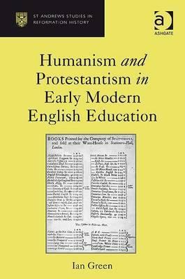 humanism-and-protestantism-in-early-modern-english-education