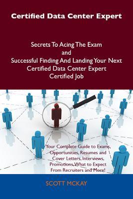 certified-data-center-expert-secrets-to-acing-the-exam-and-successful-finding-and-landing-your-next-certified-data-center-expert-certified-job