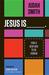 Jesus Is _______. Find a New Way to Be Human by Judah Smith