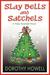 Slay Bells and Satchels (A Haley Randolph Mystery) by Dorothy Howell