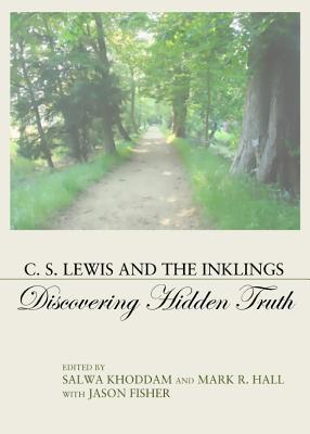 c-s-lewis-and-the-inklings-discovering-hidden-truth