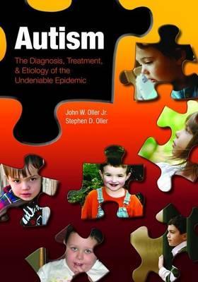 autism-the-diagnosis-treatment-etiology-of-the-undeniable-epidemic