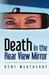 Death in the Rear View Mirror by Kent Weatherby