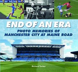 End of an Era: Photo Memories of Watching Manchester City at Main Road for Over 60 Years