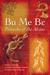 Bu Me Be Proverbs of the Akans; Peggy Appiah, Kwame Anthony Appiah and Ivor Agyeman-Duah by Peggy Appiah