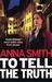 To Tell the Truth by Anna Smith