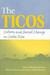 The Ticos Culture and Social Change in Costa Rica by Mavis Hiltunen Biesanz