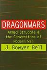 Dragonwars: Armed Struggle and the Conventions of Modern War