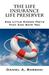 The Life Insurance Life Preserver And Little Known Facts That Can Save You by Daniel A. Bassani
