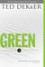 Green The Beginning and the End (The Circle, #0) by Ted Dekker