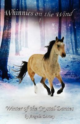 Winter of the Crystal Dances(Whinnies on the Wind 1)