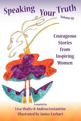 speaking-your-truth-volume-iii-courageous-stories-from-inspiring-women