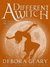 A Different Witch (A Modern Witch, #5) by Debora Geary