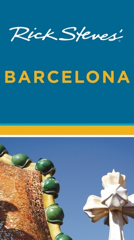 Rick Steves Barcelona By Rick Steves Barcelona