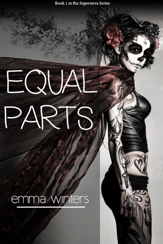 Equal Parts (Supernova, #1)