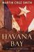 Havana Bay (Arkady Renko, #4) by Martin Cruz Smith