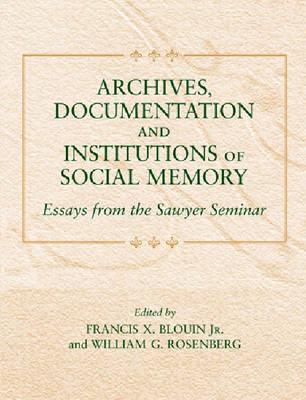 Buy Essay Papers Archives Documentation And Institutions Of Social Memory Essays From The Sawyer Seminar By Francis X Blouin Argumentative Essay On Health Care Reform also Short Essays For High School Students Archives Documentation And Institutions Of Social Memory Essays Essay About Business