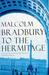 To The Hermitage by Malcolm Bradbury
