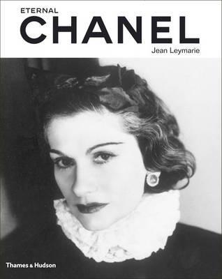 Eternal Chanel: An Icon's Inspiration por Marie Leymarie