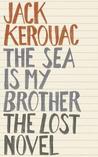 The Sea Is My Brother: The Lost Novel