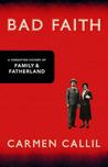 Bad Faith: A Forgotten History Of Family And Fatherland