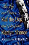 The Life and Opinions of Maf the Dog, and of His Friend Marilyn Monroe cover