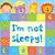 I'm Not Sleepy!. Illustrated by Kayt Manson by Kayt Manson