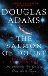 The Salmon of Doubt: Hitchhiking the Galaxy One Last Time by Douglas Adams cover image