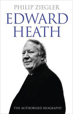 edward-heath-the-authorised-biography