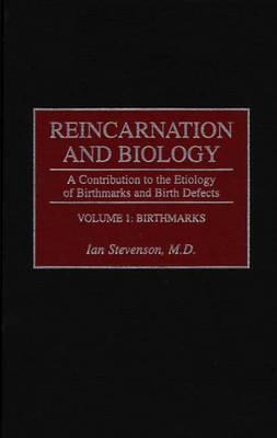 reincarnation-and-biology-a-contribution-to-the-etiology-of-birthmarks-and-birth-defects-volume-1-birthmarks