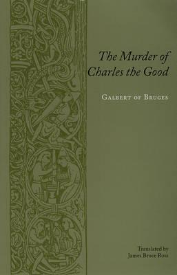 Descarga manual gratuita de libros electrónicos The Murder of Charles the Good, Count of Flanders.