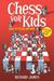 Chess for Kids How to Play and Win. Richard James by James